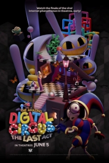 Theatrical poster for The Amazing Digital Circus: The Last Act