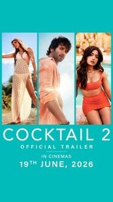 Theatrical poster for Cocktail 2 (Hindi, Eng Sub)