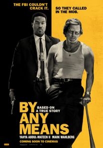 Theatrical poster for By Any Means